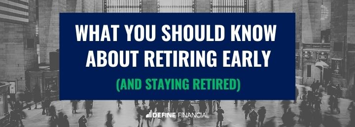 What You Should Know About Retiring Early (And Staying Retired)