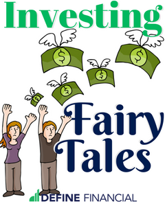 Investing Fairy Tales are Expensive