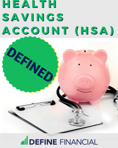 Health Savings Accounts (HSA) & High-Deductible Health Plans (HDHP) Defined