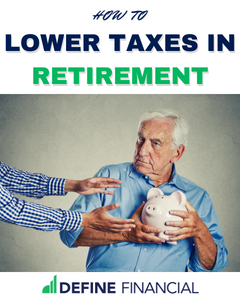 How to Lower Taxes in Retirement