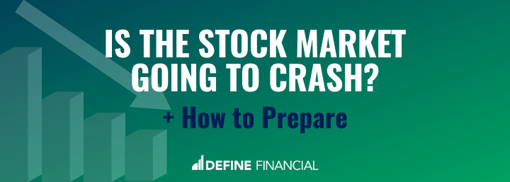 Stock Market Crash: When Will it Happen + How to Prepare
