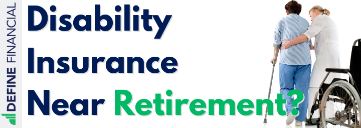 Do I Need Disability Insurance If I’m Near Retirement?