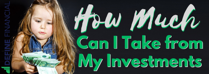 How Much Can I Withdraw from My Investments?