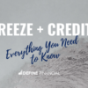 Credit Freeze + Credit Scores: Everything You Need to Know