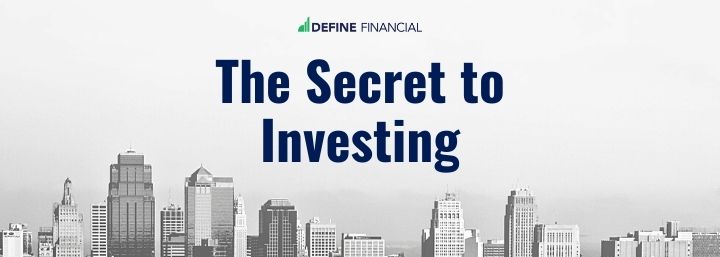 The Secret to Investing