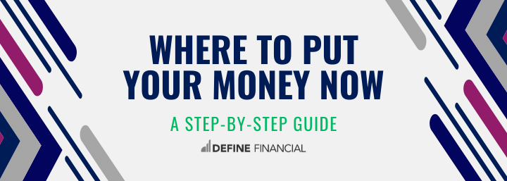 Where to Put Your Money Now: A Step-by-Step Guide to Maximize Savings