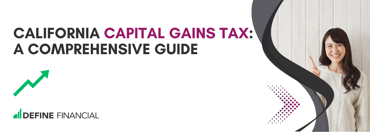 California Capital Gains Tax: A Comprehensive Guide