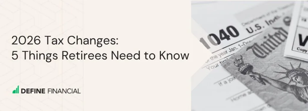 2026 Tax Changes Explained: 5 Things Retirees Need to Know - Define ...